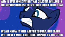 Size: 1280x720 | Tagged: safe, edit, edited screencap, screencap, princess luna, alicorn, pony, luna eclipsed, my little pony: the movie, caption, drama, drama bait, female, implied death, luna hate, mare, op is a cuck, op is trying to start shit, prediction, solo, speculation