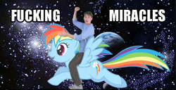 Size: 633x323 | Tagged: safe, rainbow dash, human, image macro, insane clown posse, irl, irl human, miracles, photo, riding, space, vulgar