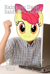 Size: 728x1092 | Tagged: safe, apple bloom, rainbow dash, 20% cooler, barely pony related, exploitable meme, first day brony, meme, yolo