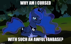 Size: 812x500 | Tagged: safe, edit, edited screencap, screencap, princess luna, alicorn, pony, luna eclipsed, downvote bait, drama bait, frown, image macro, imgflip, impact font, meme, op is a cuck, op is trying to start shit, sad, watermark