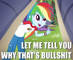 Size: 564x470 | Tagged: safe, derpibooru import, edit, edited screencap, screencap, rainbow dash, equestria girls, legend of everfree, image macro, let me tell you why that's bullshit, meme, solo, vulgar