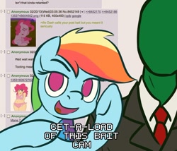 Size: 774x663 | Tagged: safe, derpibooru import, pinkie pie, rainbow dash, oc, oc:anon, earth pony, pegasus, pony, /mlp/, 4chan, get a load of this guy, reaction image, this is bait, wayne's world