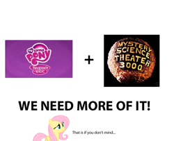 Size: 680x552 | Tagged: safe, fluttershy, pegasus, pony, exploitable meme, female, if that's okay with you, make it happen, mare, meta, mystery science theater 3000