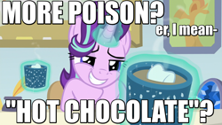 Size: 1280x720 | Tagged: safe, edit, edited screencap, screencap, starlight glimmer, pony, unicorn, marks for effort, blatant lies, chocolate, empathy cocoa, food, grin, hot chocolate, image macro, lidded eyes, looking at you, marshmallow, meme, poison, pure unfiltered evil, smiling, solo, the critic