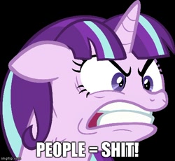 Size: 490x451 | Tagged: safe, starlight glimmer, pony, unicorn, the cutie map, angry, floppy ears, glare, gritted teeth, image macro, meme, misanthropy, ragelight glimmer, slipknot, truth, vulgar