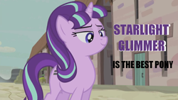 Size: 1280x720 | Tagged: safe, starlight glimmer, pony, unicorn, best pony, image macro, meme, opinion, solo