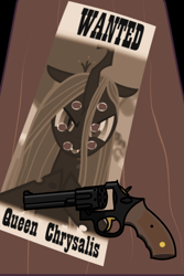 Size: 600x900 | Tagged: safe, artist:totallynotabronyfim, queen chrysalis, changeling, changeling queen, bullet hole, fangs, female, gun, handgun, hooves, horn, mare, open mouth, poster, revolver, solo, table, text, wanted poster, weapon