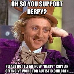 Size: 311x311 | Tagged: safe, derpy hooves, pegasus, pony, all caps, background pony strikes again, condescending wonka, derpygate, drama, female, image macro, impact font, mare, meme, mouthpiece, op has a point, op is a cuck, photo, poe's law