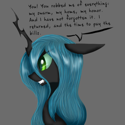 Size: 1000x1000 | Tagged: safe, artist:ruanshi, queen chrysalis, changeling, changeling queen, angry, dialogue, fangs, floppy ears, former queen chrysalis, gray background, simple background, solo