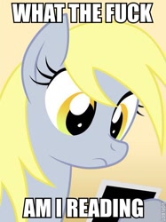 Size: 426x569 | Tagged: safe, derpy hooves, pegasus, pony, female, image macro, mare, reaction image, underp, vulgar