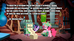 Size: 888x499 | Tagged: safe, derpibooru import, edit, edited screencap, screencap, pinkie pie, twilight sparkle, unicorn twilight, earth pony, pony, unicorn, feeling pinkie keen, dr. michio kaku, duo, female, image macro, laboratory, machinery, mare, quote, science, scientist, twilight's lab