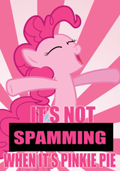 Size: 513x729 | Tagged: safe, pinkie pie, earth pony, pony, caption, female, mare, pink coat, pink mane, pink text, pony spam