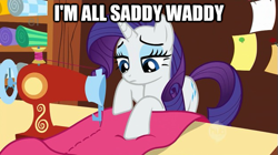 Size: 625x351 | Tagged: safe, rarity, pony, unicorn, caption, image macro, sad, sewing machine