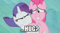 Size: 622x349 | Tagged: safe, edit, edited screencap, screencap, pinkie pie, rarity, earth pony, pony, unicorn, duo, duo female, female, hug, hug request, image macro, unamused