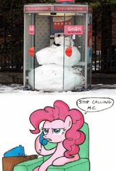 Size: 500x737 | Tagged: safe, pinkie pie, earth pony, pony, exploitable meme, phone, phone box, phone meme, snowman, stop calling me