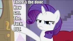 Size: 993x559 | Tagged: safe, edit, rarity, pony, unicorn, door, gtfo, image macro, solo, text, vulgar