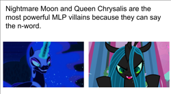 Size: 958x524 | Tagged: source needed, safe, edit, edited screencap, screencap, nightmare moon, queen chrysalis, alicorn, changeling, changeling queen, pony, caption, eyeshadow, female, glare, glowing horn, grin, image macro, makeup, mare, meme, n word, smiling, smirk, text