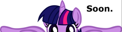 Size: 858x227 | Tagged: safe, derpibooru import, twilight sparkle, twilight sparkle (alicorn), alicorn, pony, magical mystery cure, female, image macro, mare, soon, wings