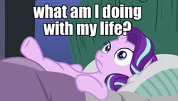 Size: 1920x1090 | Tagged: safe, edit, edited screencap, screencap, starlight glimmer, pony, rock solid friendship, bed, existential crisis, exploitable meme, image macro, meme, solo, starlight bedridden