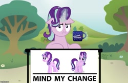 Size: 773x500 | Tagged: safe, artist:aleximusprime, starlight glimmer, pony, unicorn, marks for effort, bush, change my mind, crossing the memes, female, flower, glowing horn, horn, i mean i see, image macro, levitation, magic, magic aura, mare, meme, mug, multicolored mane, pink coat, s5 starlight, sign, signature, sitting, solo, subverted meme, table, telekinesis, text, tree