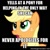 Size: 400x400 | Tagged: safe, applejack, earth pony, pony, winter wrap up, advice, advice meme, caption, drama, exploitable meme, female, image macro, mare, meme, solo