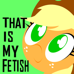 Size: 500x500 | Tagged: safe, artist:datte-before-dawn, applejack, earth pony, pony, bust, cute, meme, smiling, solo, text, that is my fetish, vulgar