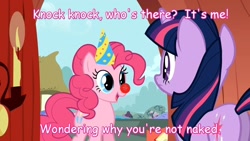 Size: 1280x720 | Tagged: source needed, safe, derpibooru import, edit, edited screencap, screencap, pinkie pie, twilight sparkle, earth pony, pony, party of one, butt, caption, comic sans, door, female, hat, jon lajoie, lesbian, lyrics, party hat, plot, shipping, show me your genitals, singing telegram, twinkie, we don't normally wear clothes