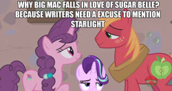 Size: 1366x721 | Tagged: safe, edit, edited screencap, screencap, big macintosh, starlight glimmer, sugar belle, earth pony, pony, hard to say anything, bedroom eyes, drama, drama bait, female, image macro, imminent kissing, imminent sex, looking at each other, looking forward, looking up, male, meme, op is a cuck, op is trying to start shit, poe's law, self deprecation, shipping, stallion, starlight drama, straight, sugarmac