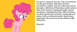 Size: 550x234 | Tagged: safe, pinkie pie, pony, amber, bronybait, cute, filly, meme, museum, open mouth, question, smiling, solo, text, tiny, tiny ponies, wat, what do, younger