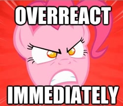 Size: 403x347 | Tagged: safe, edit, edited screencap, screencap, pinkie pie, earth pony, pony, female, image macro, mare, overreacting, solo