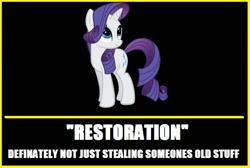 Size: 826x555 | Tagged: safe, rarity, pony, unicorn, castle mane-ia, season 4, demotivational poster, insane troll logic, looking up, meme, misspelling, smiling, solo, suspiciously specific denial