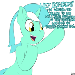 Size: 1000x1000 | Tagged: safe, artist:lamia, lyra heartstrings, pony, unicorn, dialogue, ear fluff, implied bon bon, lamia did it again, meta, offscreen character, open mouth, simple background, smiling, solo, waving, white background