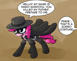 Size: 1000x800 | Tagged: safe, artist:whatsapokemon, pinkie pie, earth pony, pony, clothes, costume, dialogue, fail, hello, inigo montoya, mask, my name is inigo montoya, offscreen character, parody, prepare to die, quote, solo, the princess bride, you killed my father, zorro