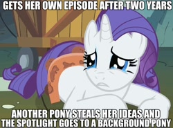 Size: 650x480 | Tagged: safe, screencap, rarity, pony, unicorn, rarity takes manehattan, crying, drama, image macro, op is a cuck, sad, solo