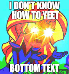 Size: 365x390 | Tagged: safe, edit, edited screencap, screencap, sunset shimmer, equestria girls, bottom text, dank memes, deep fried meme, exploitable meme, glowing eyes, glowing eyes meme, image macro, meme, solo, sunset is not willing to learn, yeet