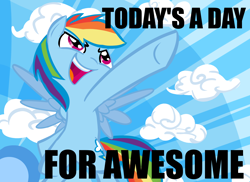 Size: 2338x1700 | Tagged: source needed, safe, artist:tess, derpibooru import, edit, rainbow dash, pegasus, pony, awesome, image macro, meme, motivational, positive ponies, rainbow dash day, solo