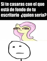 Size: 747x960 | Tagged: safe, fluttershy, pegasus, pony, forced meme, meme, poker face, spanish, translated in the comments, wat