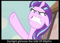 Size: 1272x923 | Tagged: safe, artist:keyblademagicdan, screencap, starlight glimmer, pony, unicorn, image macro, meme, op is a cuck, op is a slowpoke, op is trying to start shit, social justice warrior, starlight justice warrior