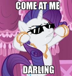 Size: 365x387 | Tagged: safe, rarity, pony, unicorn, armband, come at me bro, darling, hug life, image macro, jewelry, meme, necklace, solo, sunglasses, text