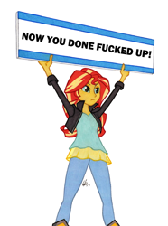 Size: 950x1278 | Tagged: safe, artist:manly man, edit, sunset shimmer, equestria girls, exploitable meme, female, meme, now you fucked up, sign, solo, sunset's board, vulgar