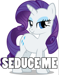 Size: 800x1024 | Tagged: safe, rarity, pony, unicorn, bend over, expiration date, image macro, meme, seduce me, solo, team fortress 2