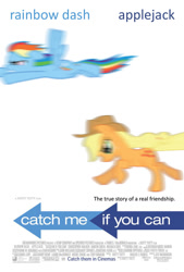 Size: 734x1087 | Tagged: safe, artist:normanb88, derpibooru import, applejack, rainbow dash, earth pony, pegasus, pony, catch me if you can, movie poster, parody, poster