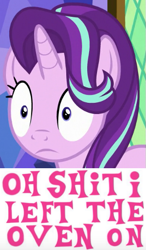 Size: 313x535 | Tagged: safe, edit, edited screencap, screencap, starlight glimmer, pony, unicorn, all bottled up, caption, cropped, expand dong, exploitable meme, image macro, meme, oh shit, solo, this will end in fire, thousand yard stare, vulgar