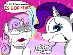 Size: 2400x1800 | Tagged: safe, artist:train wreck, rarity, sweetie belle, pony, unicorn, atheism, comic, dilemma, drama bait, faic, god, god is dead, op is a cuck, op is trying to start shit, op started shit, paradox, religion, telling lies, truth