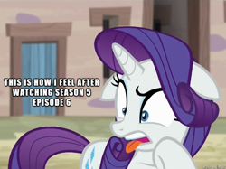 Size: 610x456 | Tagged: safe, edit, edited screencap, screencap, rarity, pony, unicorn, the cutie map, disgusted, image macro, meme, op is a cuck, op is trying to start shit, reaction image, tongue out