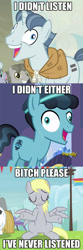 Size: 500x1500 | Tagged: safe, edit, edited screencap, screencap, derpy hooves, party favor, thorax, changeling, pegasus, pony, rainbow falls, the cutie map, the times they are a changeling, bitch please, caption, crystal hoof, crystal hoof didn't listen, derp, discovery family logo, disguise, disguised changeling, exploitable meme, female, i didn't listen, image macro, mare, meme, shrug, subverted meme, vulgar
