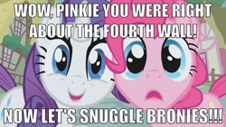Size: 1280x720 | Tagged: safe, screencap, pinkie pie, rarity, earth pony, pony, unicorn, bronybait, fourth wall, fourth wall ponies, image macro, imma snuggle you, looking at you, meme, snuggling
