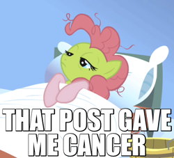 Size: 550x500 | Tagged: safe, edit, edited screencap, screencap, pinkie pie, earth pony, pony, applebuck season, bed, bucket, cancer (disease), caption, image macro, meme, messy mane, pillow, reaction image, sheet, sick, solo, that post gave me cancer