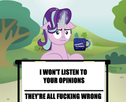 Size: 1335x1080 | Tagged: safe, starlight glimmer, pony, unicorn, bush, change my mind, female, flower, glowing horn, horn, i mean i see, levitation, magic, mare, mug, multicolored mane, pink coat, reaction image, sign, signature, sitting, solo, table, telekinesis, text, tree, vulgar