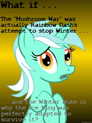 Size: 625x833 | Tagged: safe, derpibooru import, lyra heartstrings, rainbow dash, pegasus, pony, unicorn, tanks for the memories, adventure time, conspiracy lyra, exploitable meme, female, green coat, horn, ice king, image macro, looking at you, mare, meme, mushroom cloud, mushroom war, open mouth, simple background, solo, text, two toned mane, winter, winter nuke